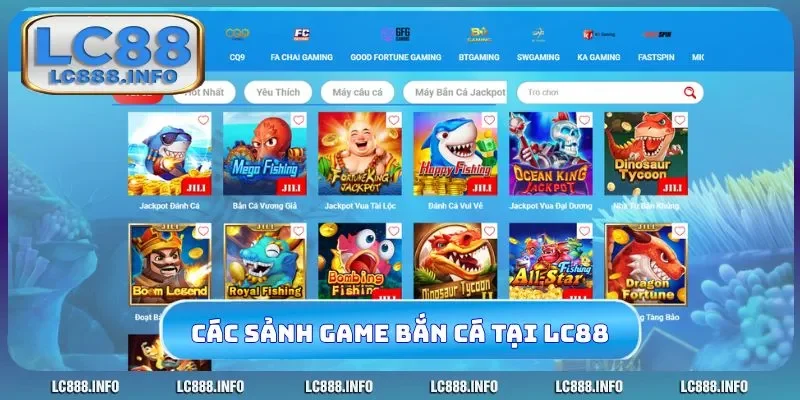Các sảnh game bắn cá cực hot tại LC88