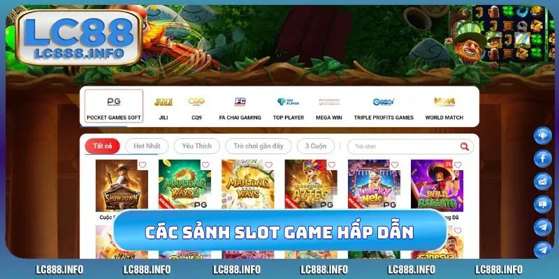 Các sảnh slot game hấp dẫn không thể bỏ qua