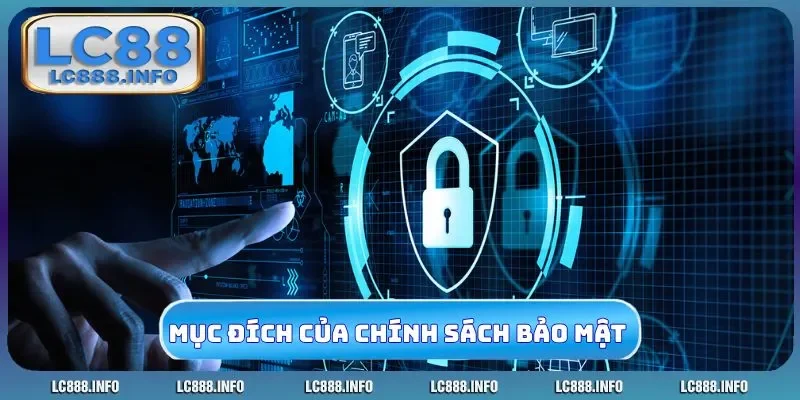 Mục đích của chính sách bảo mật