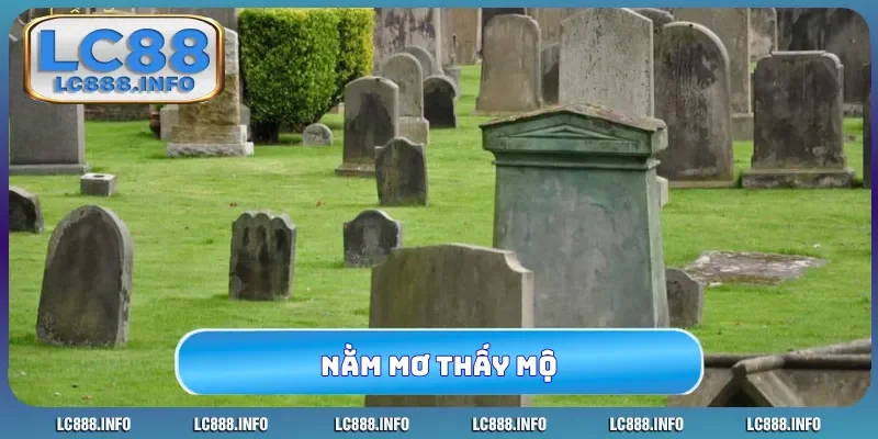 Nằm mơ thấy mộ