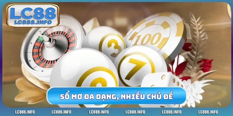 Sổ mơ LC88 đa dạng, nhiều chủ đề