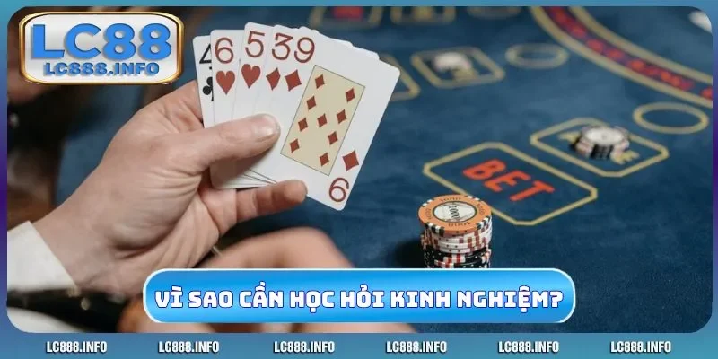 Vì sao anh em cần học hỏi kinh nghiệm từ cao thủ?