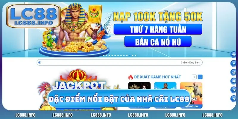 Đặc điểm nổi bật của nhà cái LC88